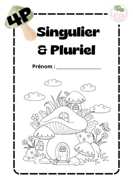 Dossier : Singulier & Pluriel - 4P – francais – ressource pédagogique SDMcollective