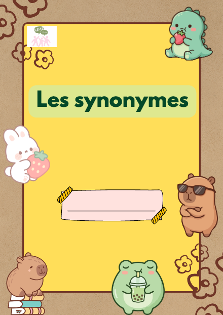 Les synonymes – Dossier de vocabulaire – Français 4P – francais – ressource pédagogique SDMcollective