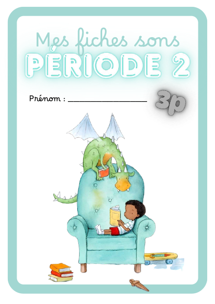 Fiche sons - 3P - période 2 – francais – ressource pédagogique SDMcollective