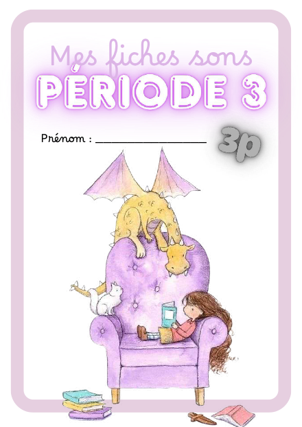 Fiche sons - 3P - période 3 – francais – ressource pédagogique SDMcollective