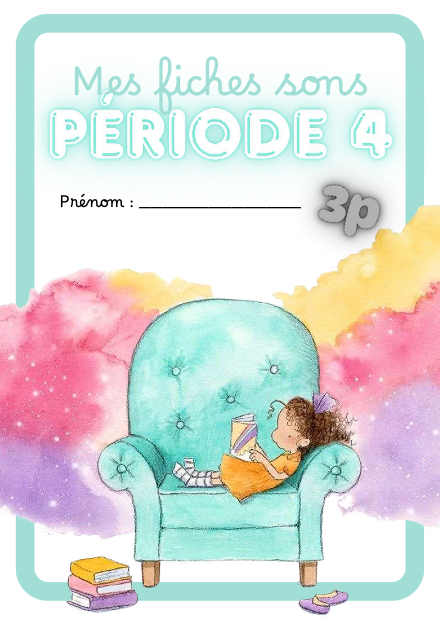 Fiche sons - 3P - période 4 – francais – ressource pédagogique SDMcollective