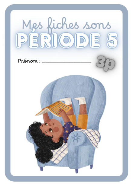 Fiche son - 3P - période 5 – francais – ressource pédagogique SDMcollective